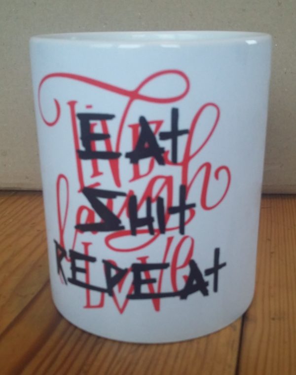 Eat Shit Repeat